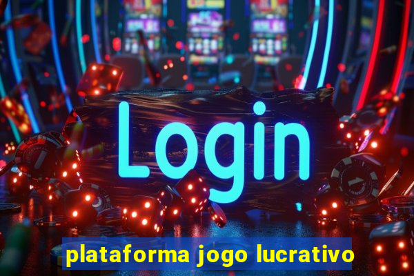 plataforma jogo lucrativo