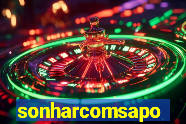 sonharcomsapo