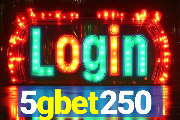 5gbet250