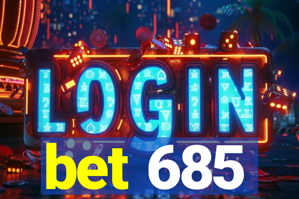 bet 685
