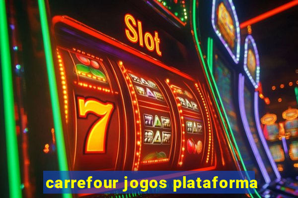 carrefour jogos plataforma