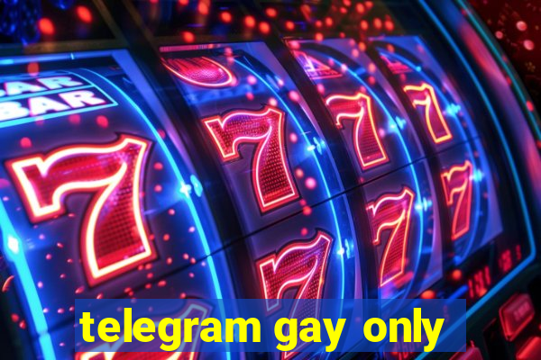 telegram gay only