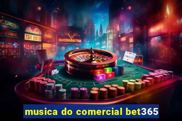 musica do comercial bet365