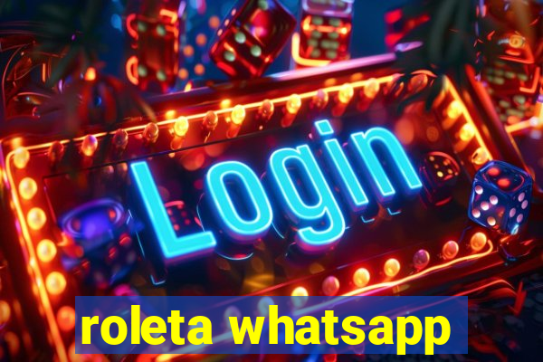 roleta whatsapp