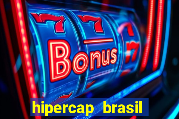 hipercap brasil como funciona