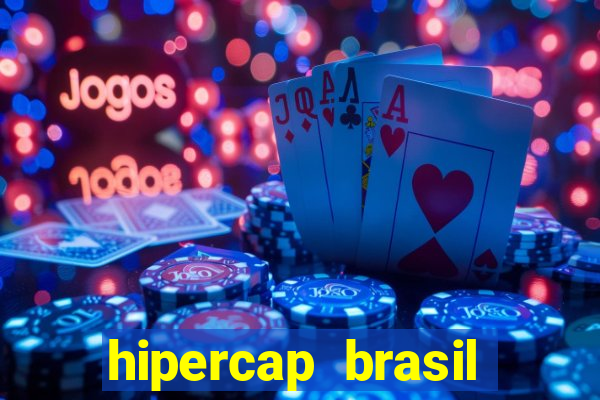 hipercap brasil como funciona