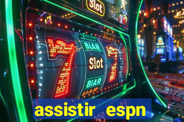 assistir espn brasil ao vivo