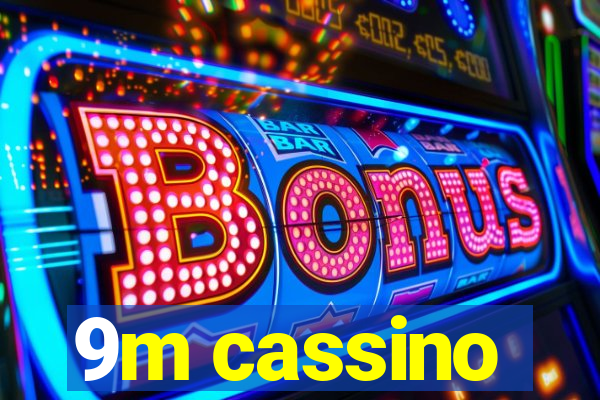 9m cassino