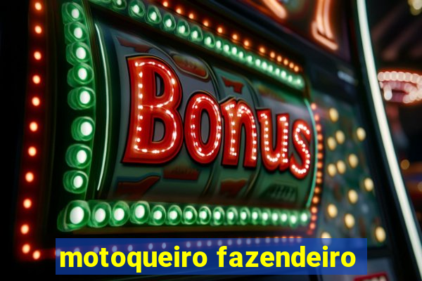 motoqueiro fazendeiro