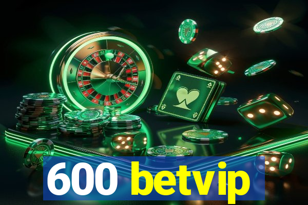 600 betvip