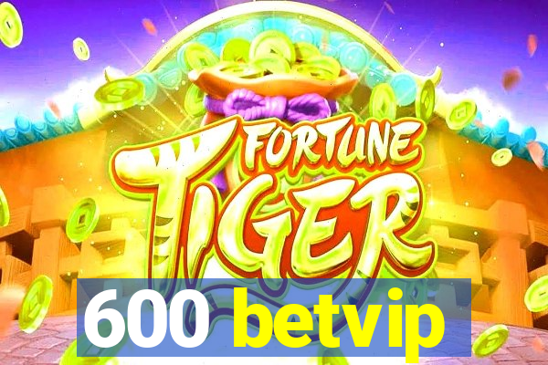 600 betvip
