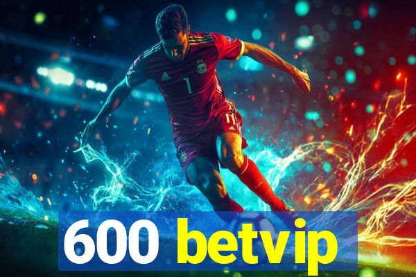 600 betvip