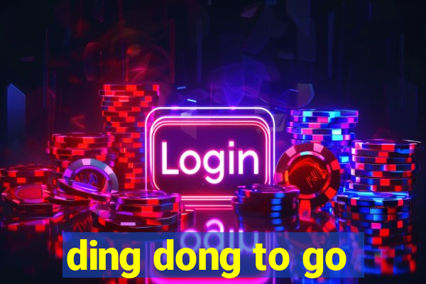 ding dong to go
