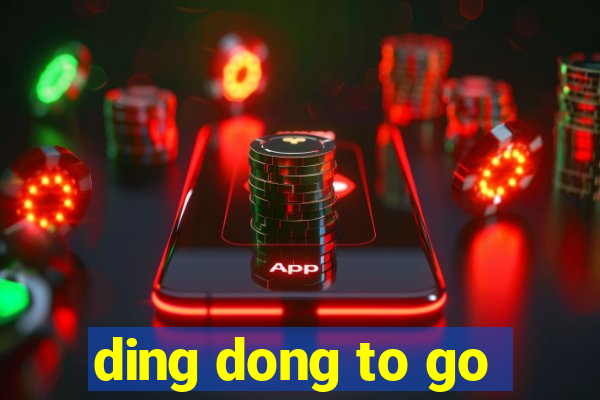 ding dong to go