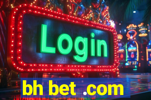 bh bet .com
