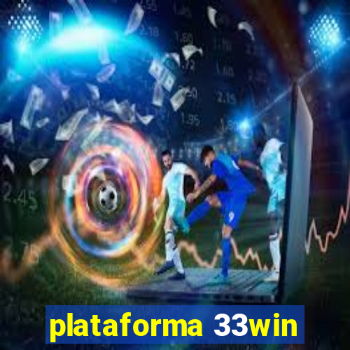 plataforma 33win