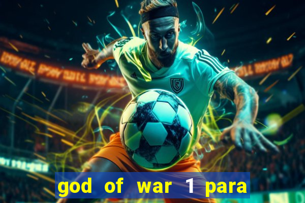 god of war 1 para pc sem emulador