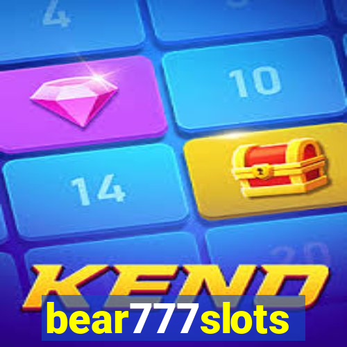bear777slots