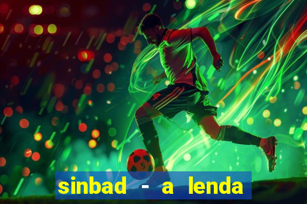 sinbad - a lenda dos sete mares superflix