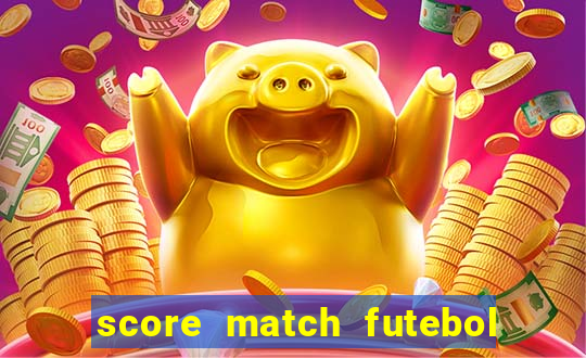 score match futebol pvp dinheiro infinito