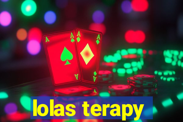 lolas terapy