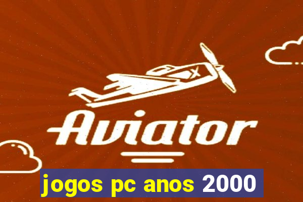 jogos pc anos 2000