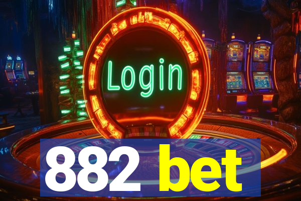 882 bet