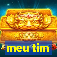 meu tim