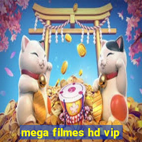 mega filmes hd vip