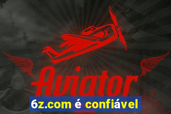 6z.com é confiável