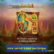 viva sorte: como participar