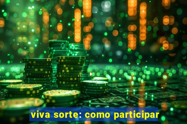 viva sorte: como participar