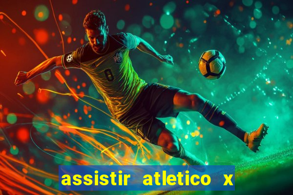 assistir atletico x botafogo futemax