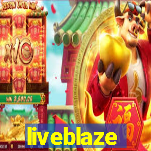 liveblaze