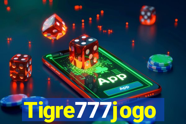 Tigre777jogo