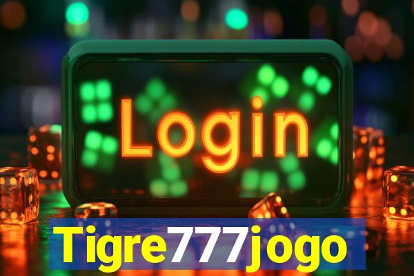 Tigre777jogo