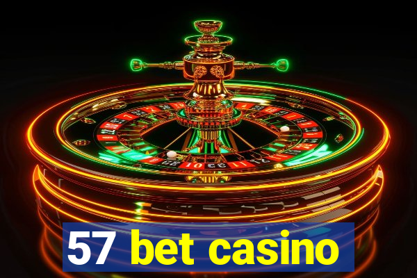 57 bet casino