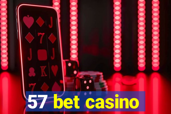 57 bet casino