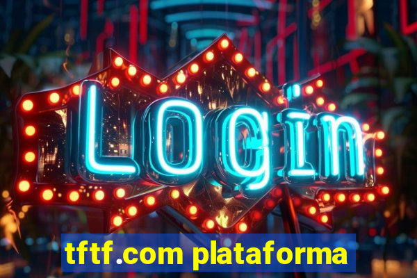 tftf.com plataforma