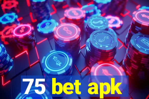 75 bet apk