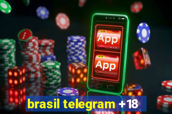 brasil telegram +18