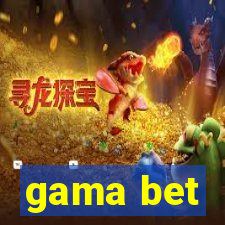 gama bet