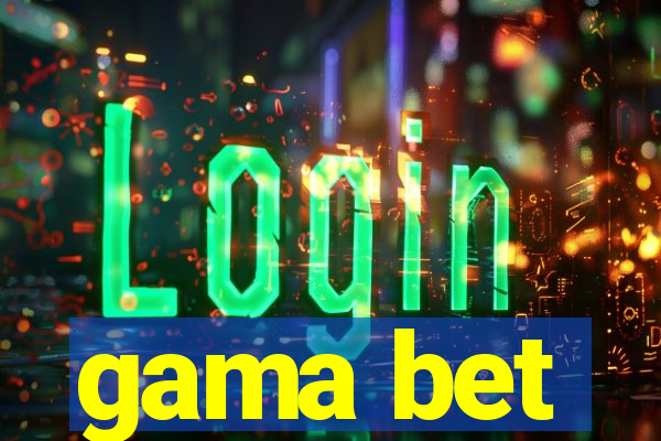 gama bet