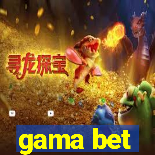 gama bet