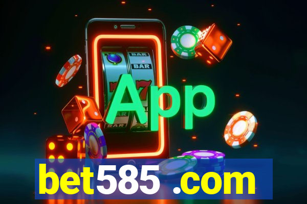 bet585 .com