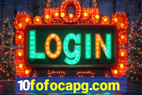 10fofocapg.com