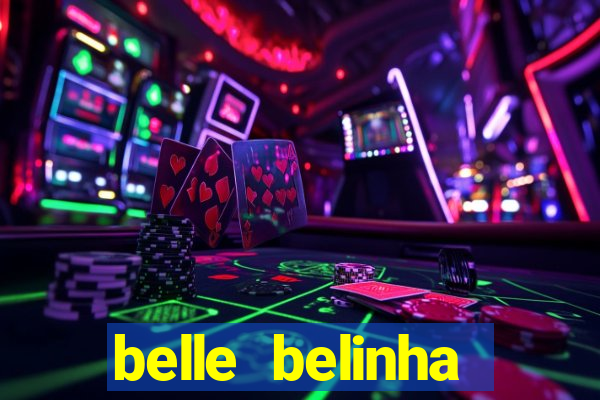 belle belinha videos sexo