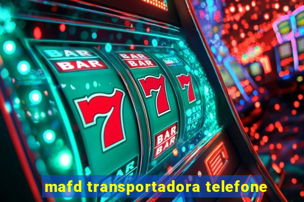mafd transportadora telefone