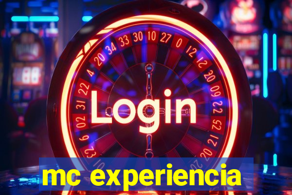 mc experiencia