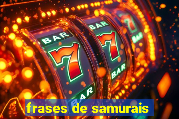 frases de samurais